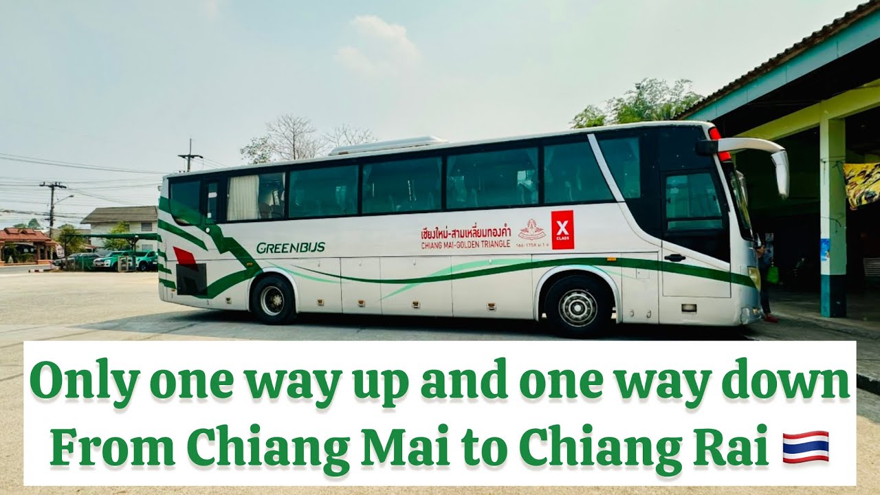 How To Get From Chiang Mai to Chiang Rai Thailand Travel Guide With Commentary