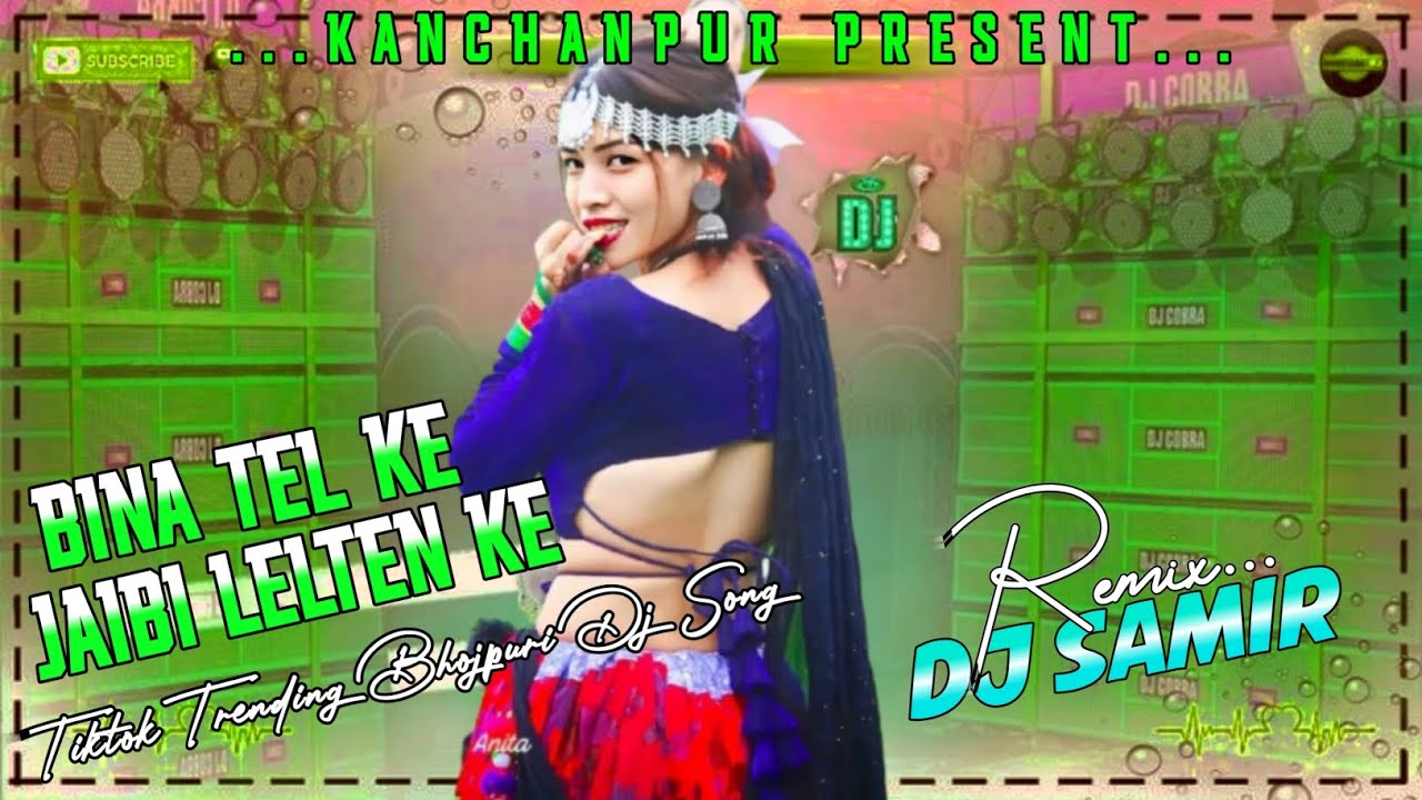 Bina_Tel_Ke_Jaibi_Lelten_Ke_Song__EDM_BASS_REMIX__Tiktok_Viral_Bhojpuri_Dj_Song_Mix_By__DjSamirRemix
