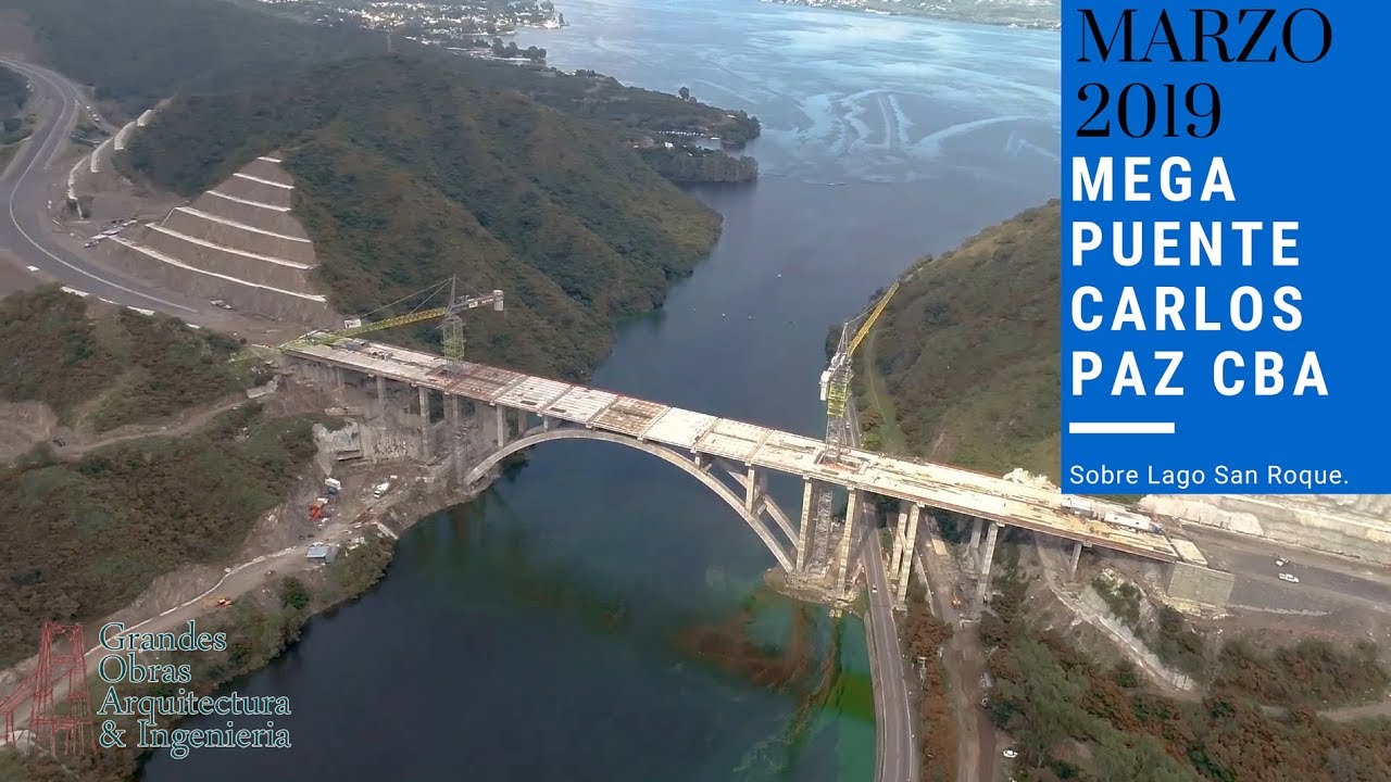 Mega Puente 300 mts Carlos Paz dique San Roque Cordoba Resumen hasta Ferbrero 2019