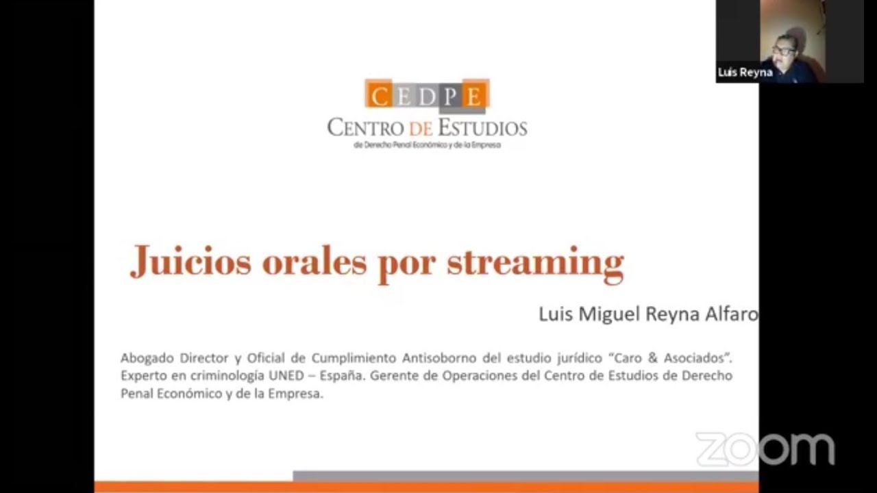 “Juicios orales por streaming”, Luis Miguel Reyna Alfaro
