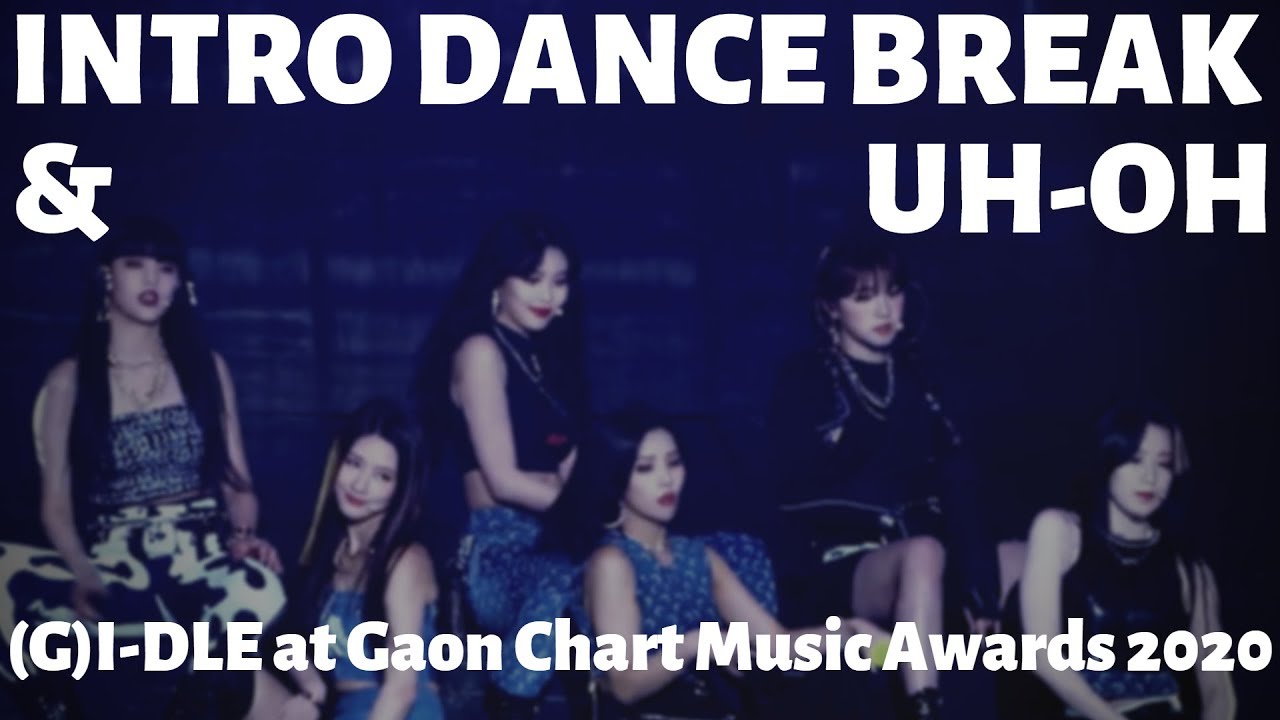 [MIRRORED] (G)I-DLE - Intro Dance Break + UH-OH at Gaon Chart Music Awards 2020
