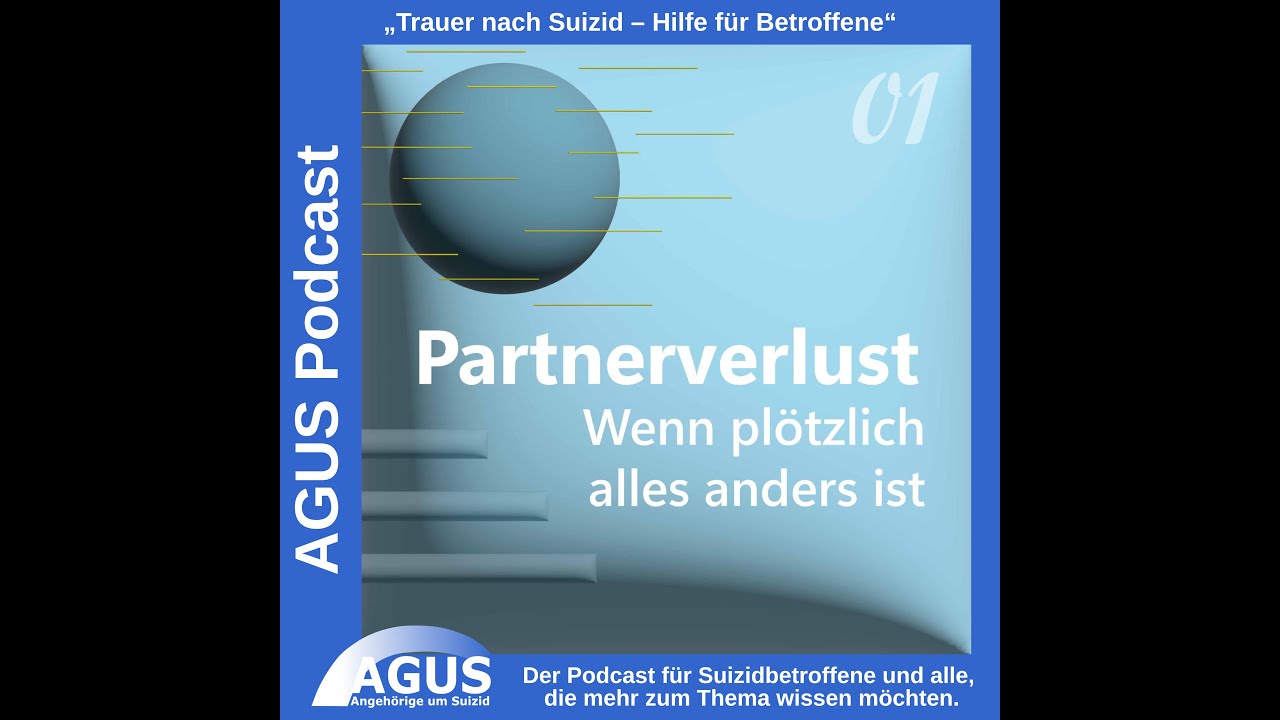 Podcast &bdquo;Trauer nach Suizid &ndash; Hilfe f&uuml;r Betroffene 