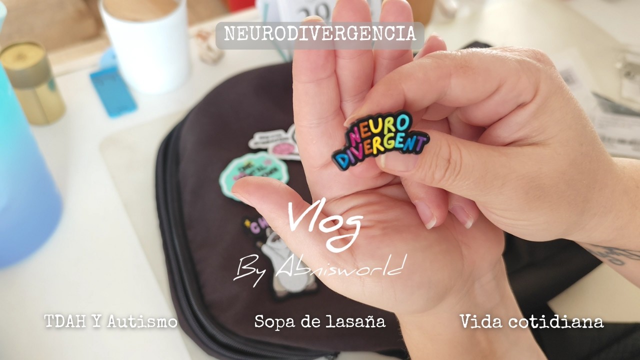 Vlog | Abrir la puerta a mi diagnóstico 🧠 (TDAH y autismo) + sopa de lasaña 🍲