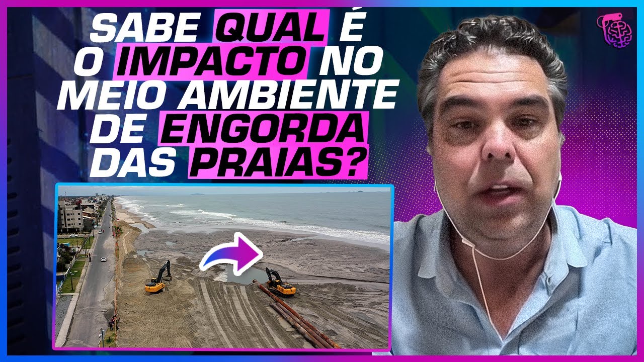 ENTENDA TUDO sobre ENGORDAS DE PRAIAS e SUA FUNÇÃO! - PAVINATTO, CARLOS NOBRE E FELIPE TOLEDO