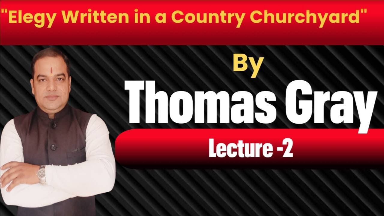 Elegy Written in a Country Churchyard by Thomas Gray Explanation in Hindi(Lecture-2)