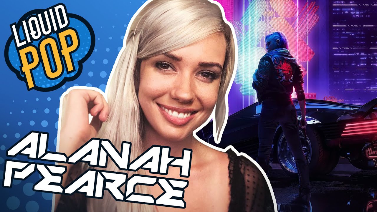 Interview with Cyberpunk's Alanah Pearce | LIQUID POP