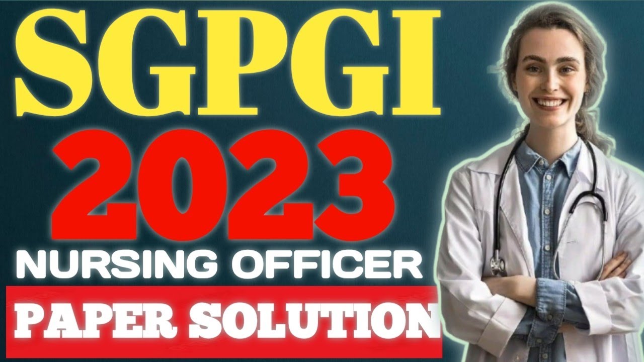 sgpgi previous year question paper 2023 || sgpgi previous year question paper staff nurse 2023...