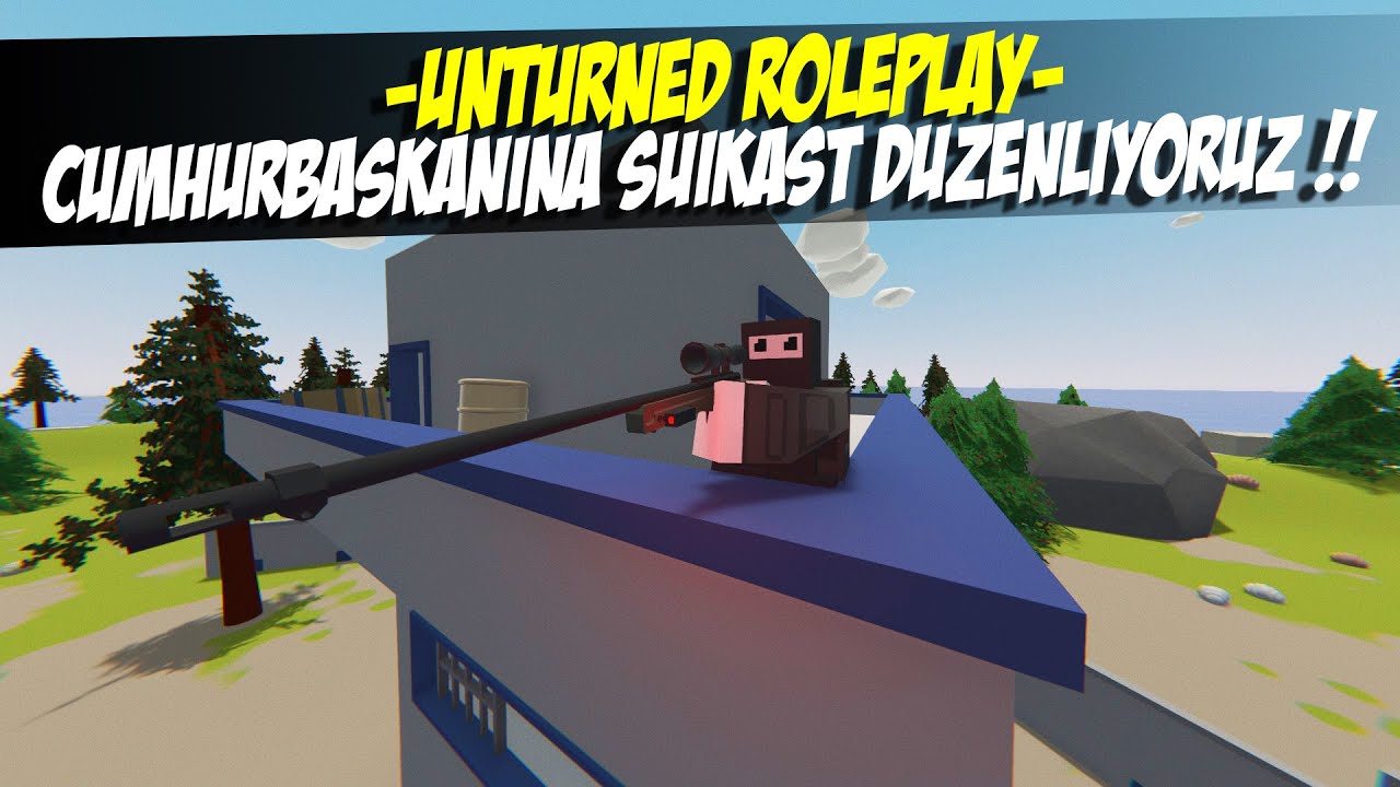 UNTURNED BAŞKANA SUİKAST DÜZENLEDİK (TEK BAŞIMA !) UNTURNED ROLEPLAY #205