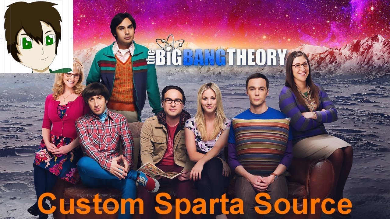Big Bang Theory Custom Sparta Source