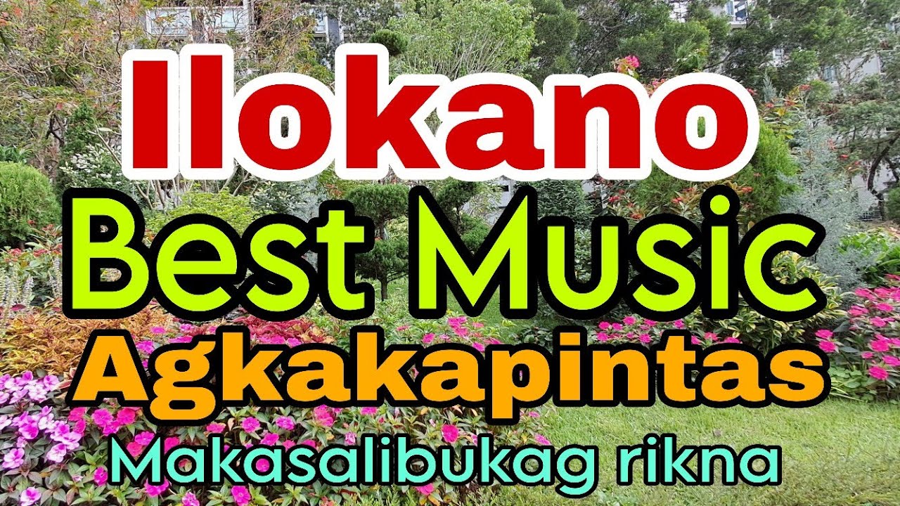 ILOKANO BEST MUSIC / AGKAKAPINTAS AWAN UMARTAP / Evangeline mix channel 