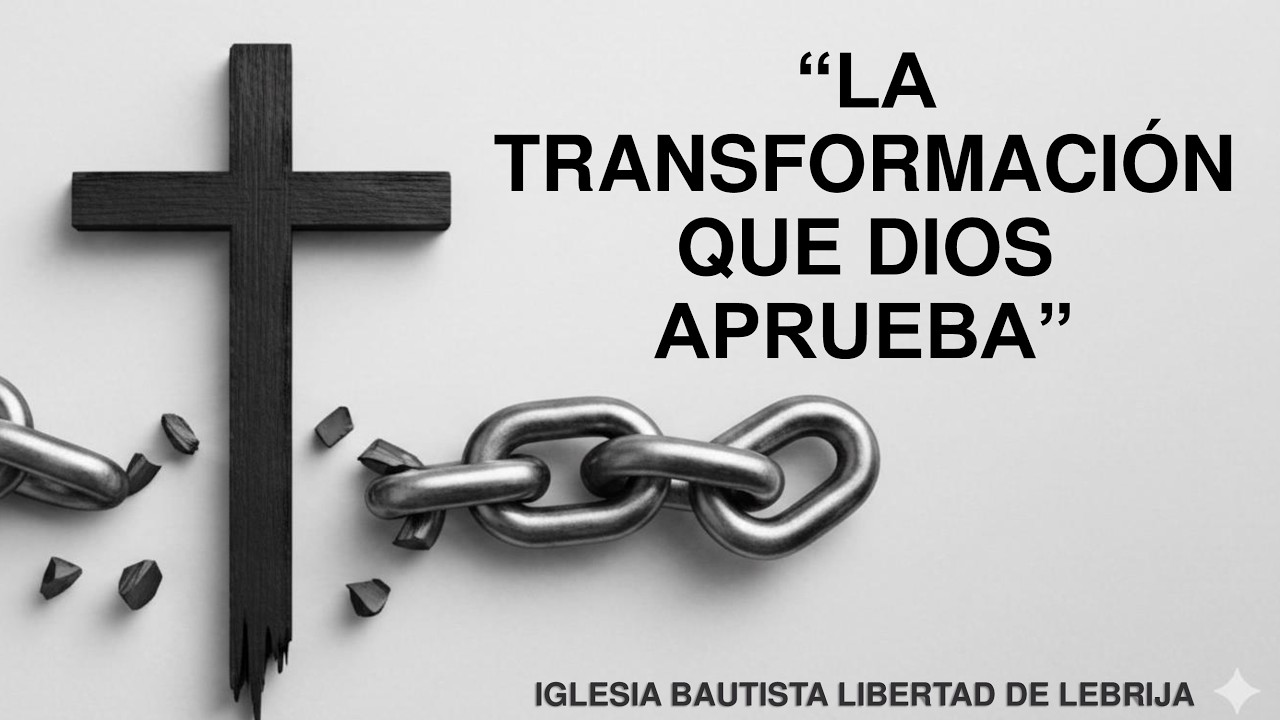 LA TRANSFORMACIÓN QUE DIOS APRUEBA