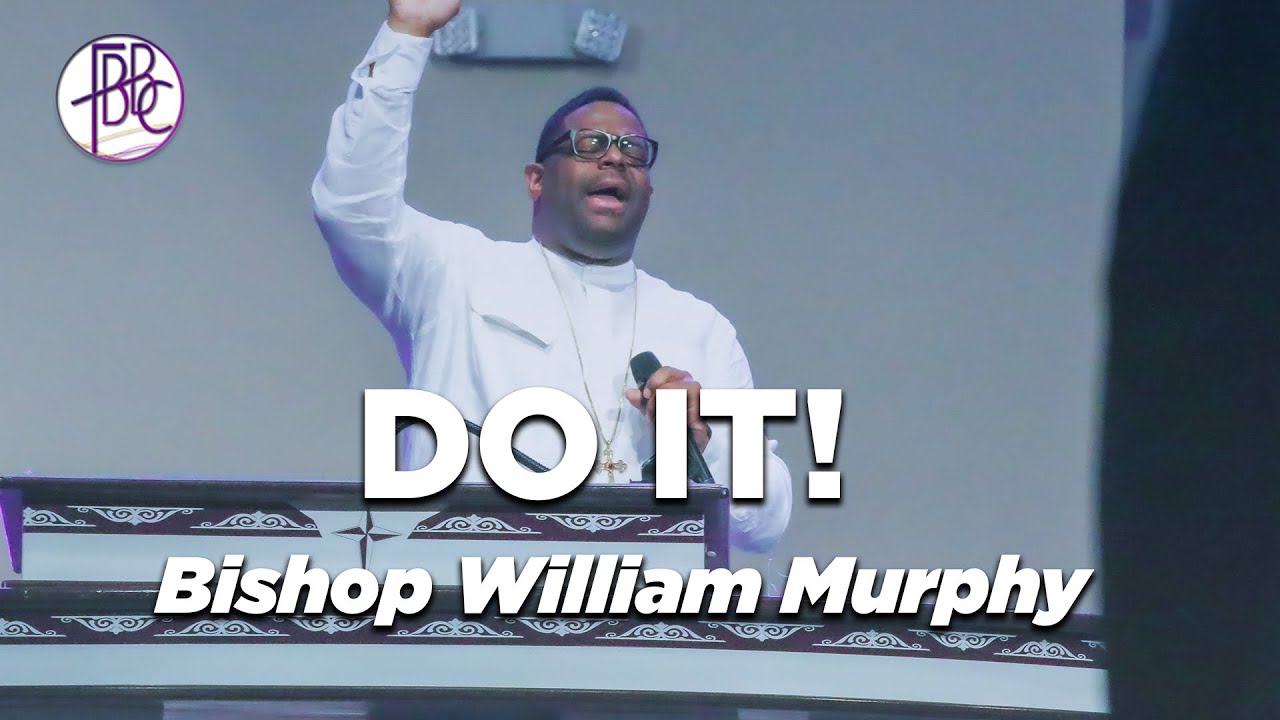 Do It! - Bishop William Murphy
