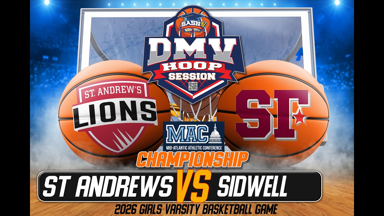 Sidwell Friends Quakers vs St Andrews Lions | MAC Championship Highlights | DMV Hoop Session