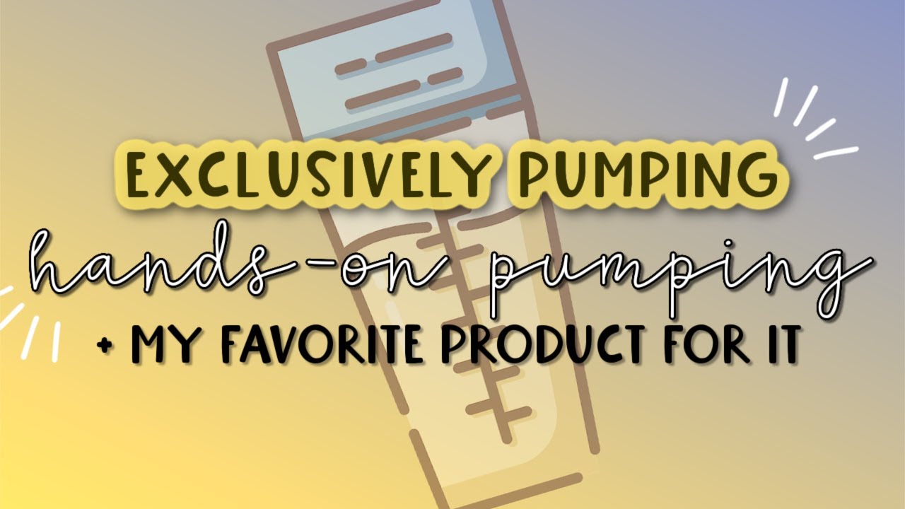 Exclusively Pumping // Why Hands-On Pumping is So Important + How it Increases Your Milk Supply