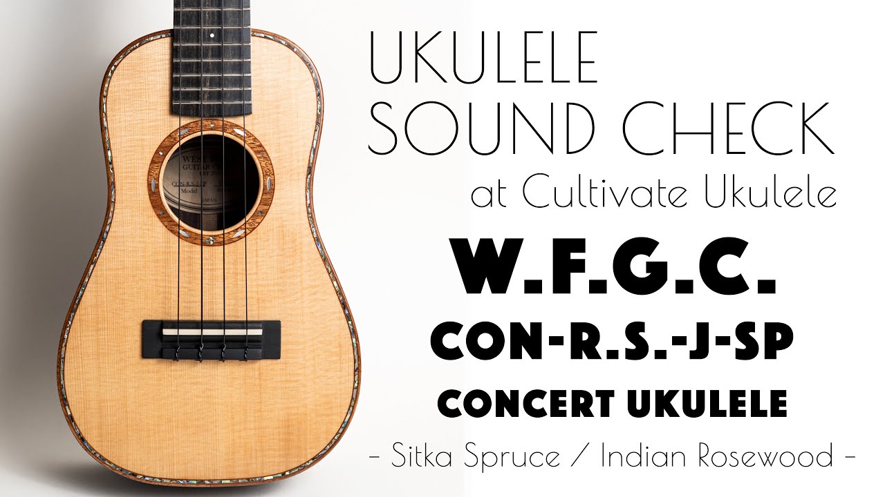 UKULELE SOUND CHECK |【SOLD】West Field Guitar Craft CON-R.S.-J-SP Concert Ukulele