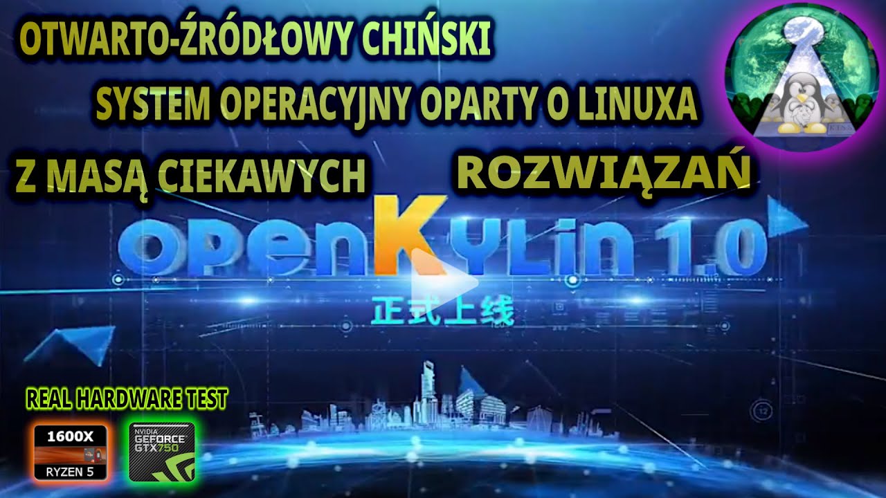 Linux Open Kylin 1.0  Yangtze system Open Source oparty o Linuxa prosto z Chin Real hardware test