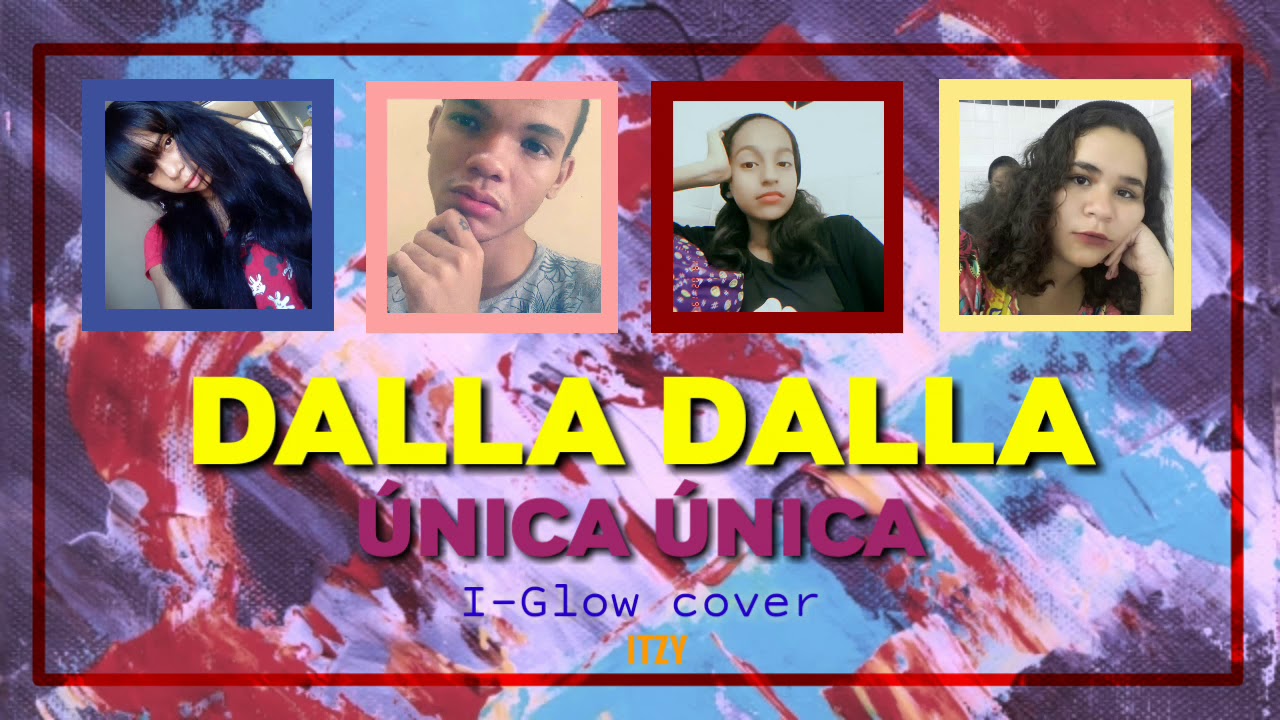 [COVER] DALLA DALLA - ITZY | I-Glow (Pt/BR)