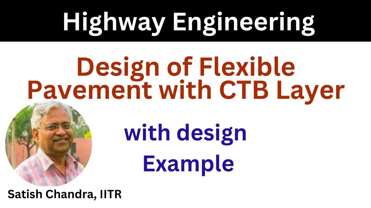 Design of Flexible Pavement with Cement Treated Base layer as per IRC 37, 2018 - step by step