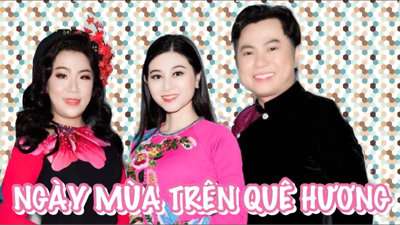 LK: NGÀY MÙA TRÊN QUÊ HƯƠNG | QUẾ TRÂN - QUỐC ĐẠI - HOÀNG NHƯ NGỌC | ẦU Ơ show