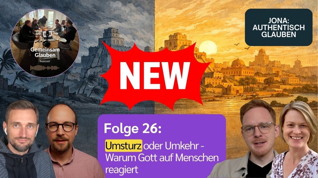 26-Umsturz oder Umkehr? – Jona 3 erklärt | Warum Gott auf Menschen reagiert
