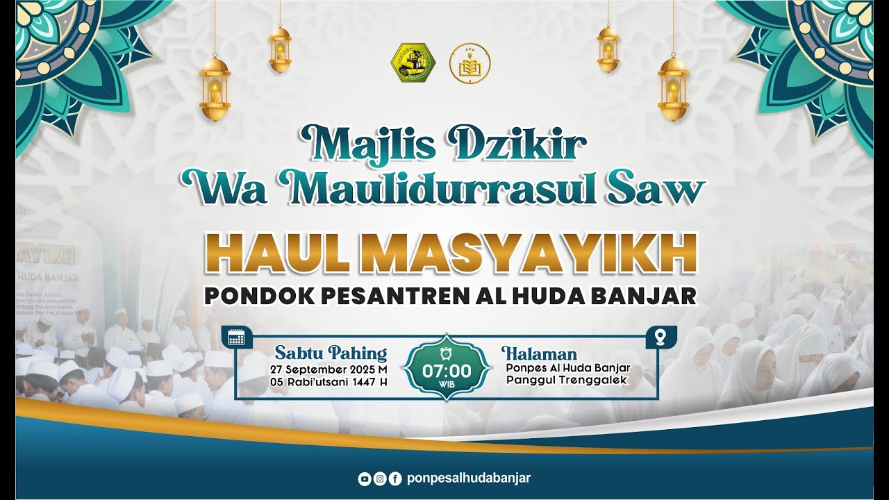 MAJLIS DZIKIR WA MAULIDIRROSUL DAN HAUL MASYAYIKH PP AL HUDA BANJAR