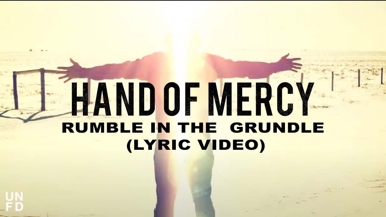 Hand Of Mercy - Rumble In The Grundle [Lyric Video]