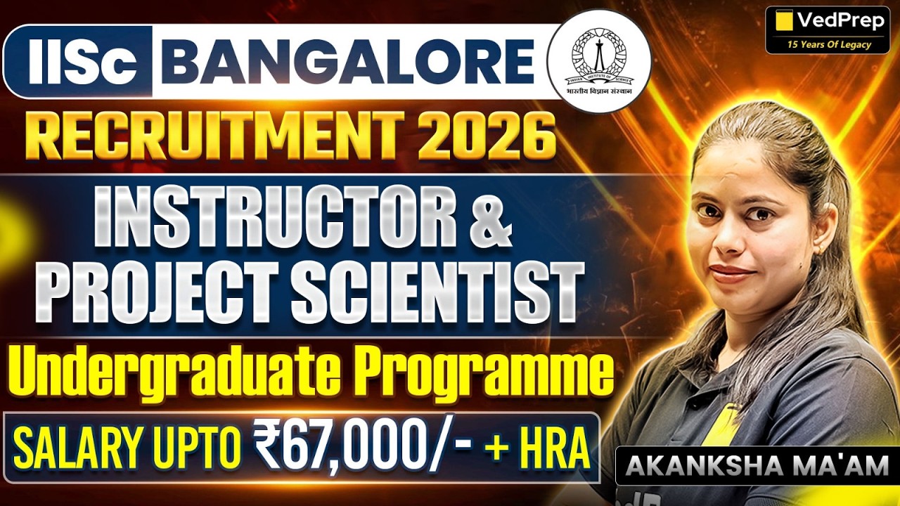 IISc Bangalore Recruitment 2026 🚀 Instructor & Project Scientist-I | Salary ₹67,000 + HRA | VedPrep