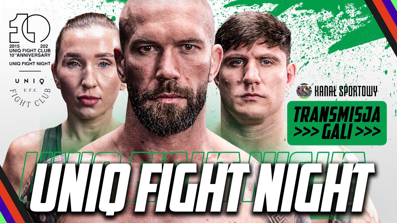 UNIQ FIGHT NIGHT | PACZUSKI, BŁAWDZIEWICZ I LINKIEWICZ W WALKACH WIECZORU + STUDIO: BOREK I GOŚCIE