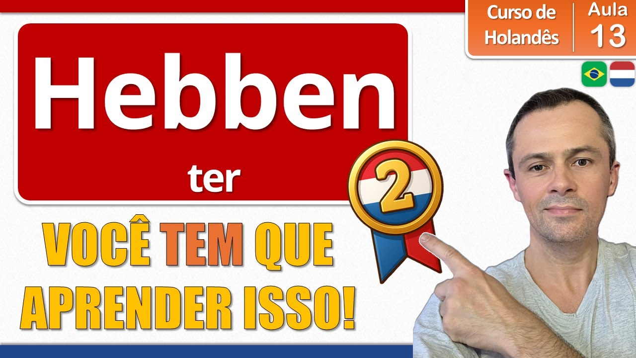 #13 Verbo Hebben: Um dos verbos mais importantes do Holandês! |F1-V10