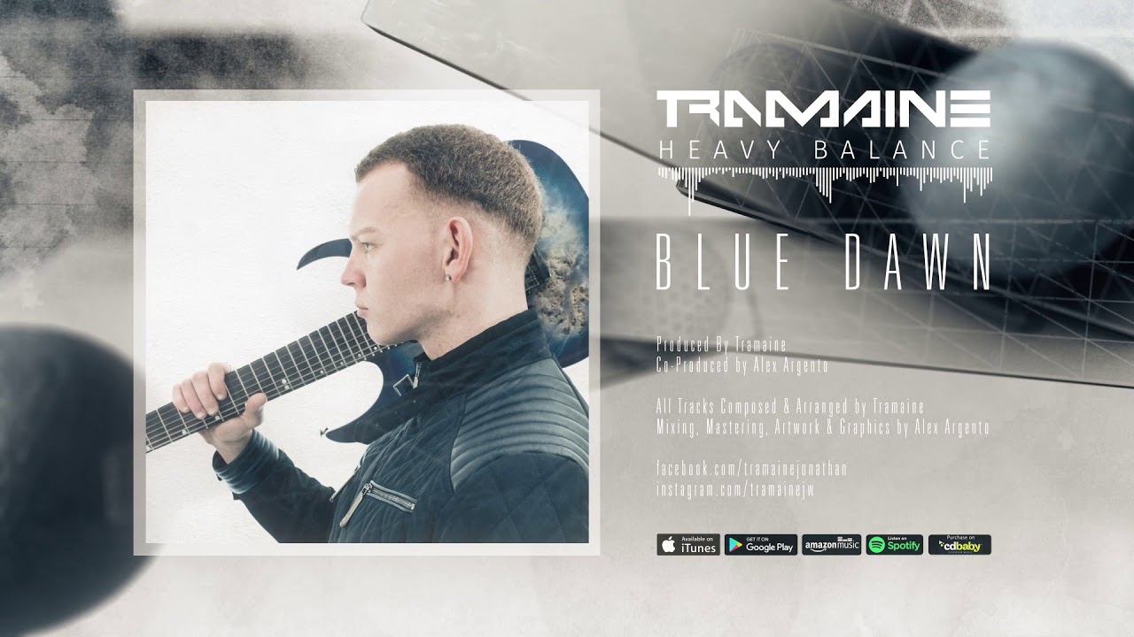 BLUE DAWN (FT. MARCO SFOGLI) - TRAMAINE - HEAVY BALANCE [Official Stream]
