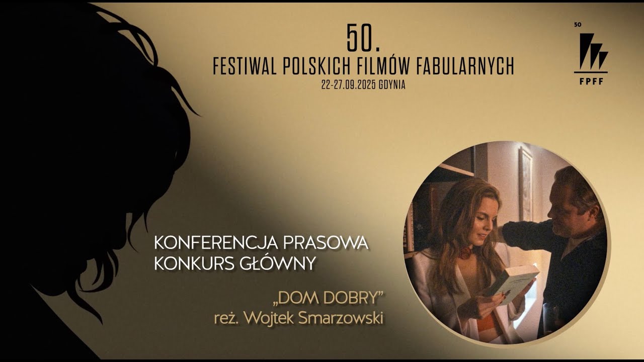 Konferencja prasowa filmu „Dom dobry”