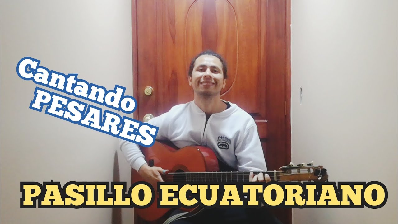 PESARES - PASILLO - JHONNY CHAMBA