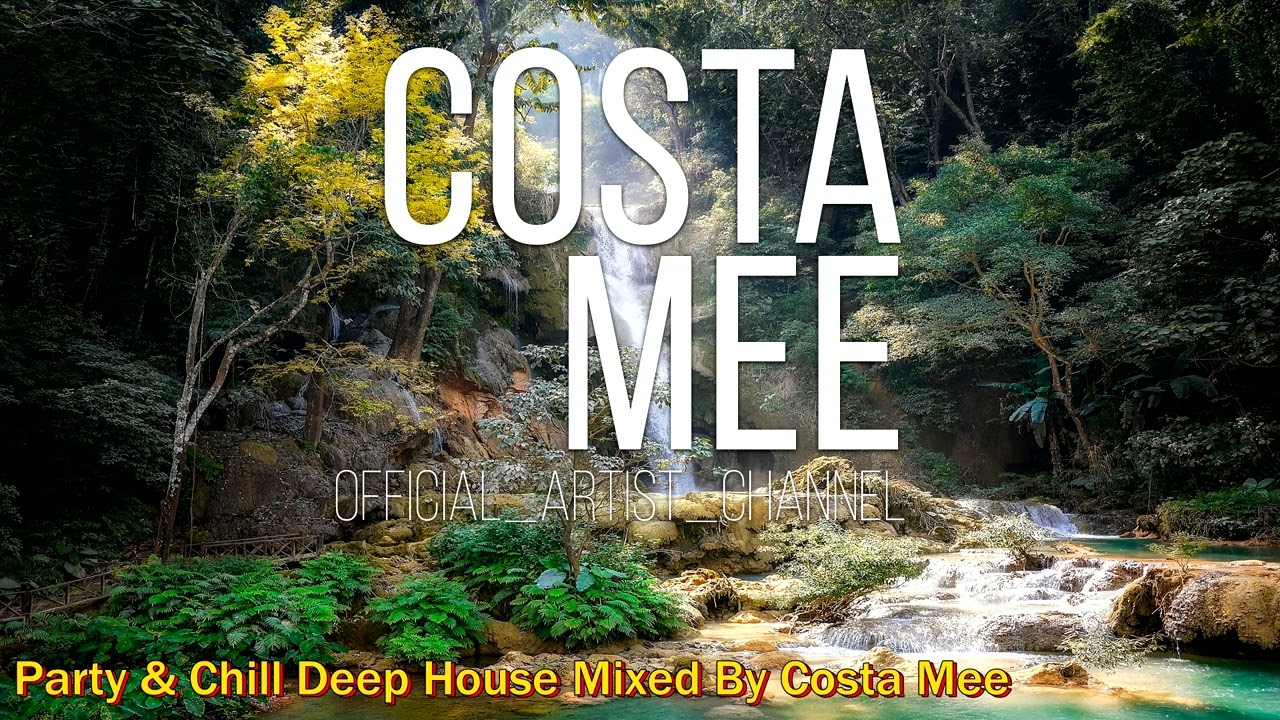 Party & Chill / Deep House Music / Deep Disco Records / Mixed By Costa Mee