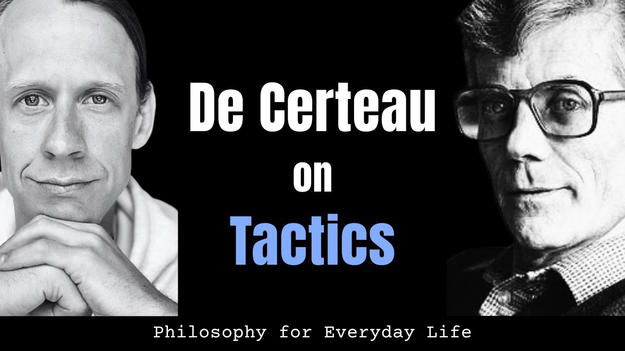 De Certeau on Strategy and Tactics (The Practice of Everday Life chs. 1-3) (live stream)