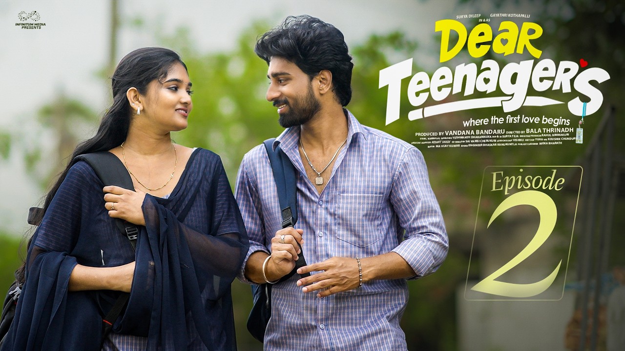 Dear Teenagers | Episode - 2 | Surya Dileep | Gayathri | Latest Web Series | Aay Godarollamandi