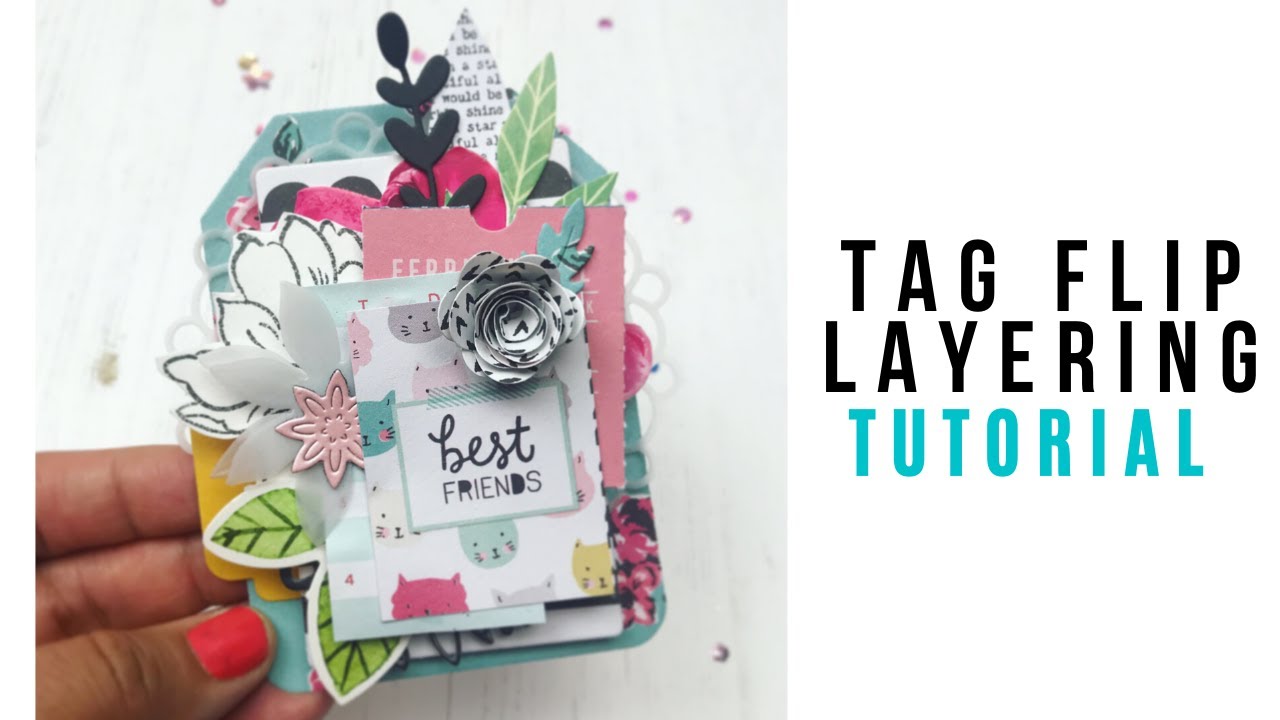 Tag Flip Layering Process Video