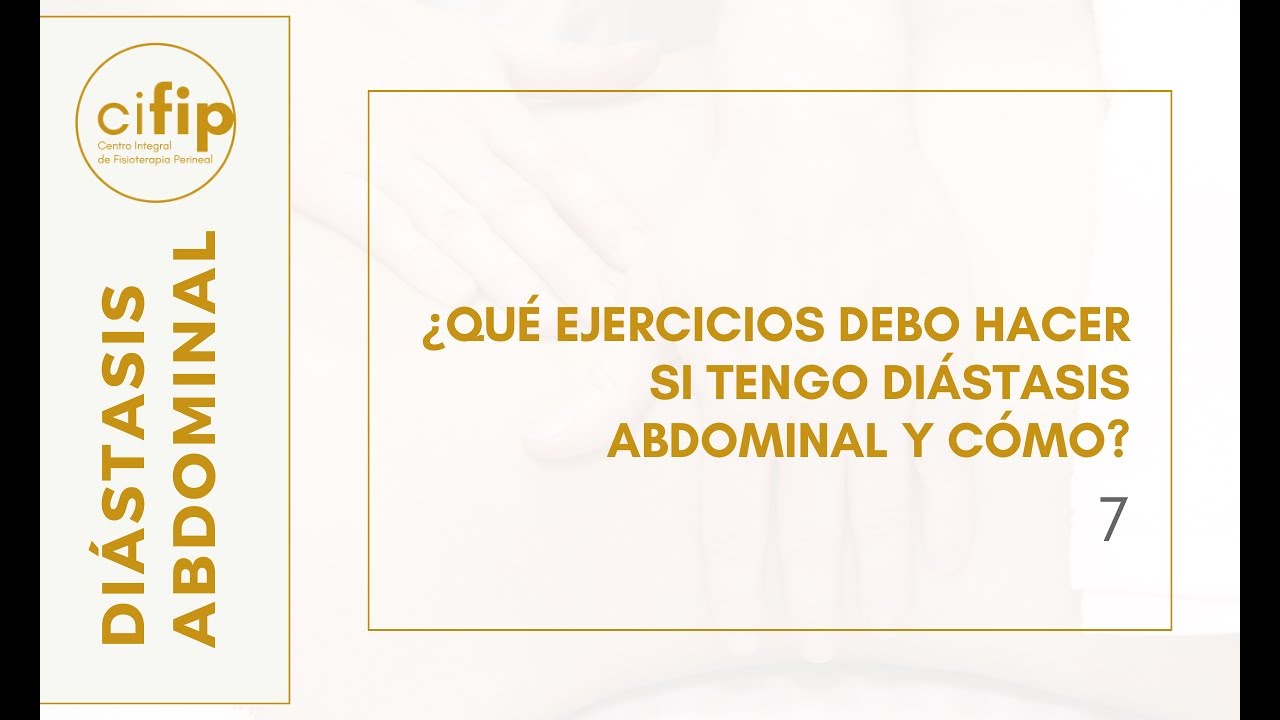 DIÁSTASIS ABDOMINAL 7:  ¿Qué ejercicios debo hacer si tengo diástasis abdominal y cómo?
