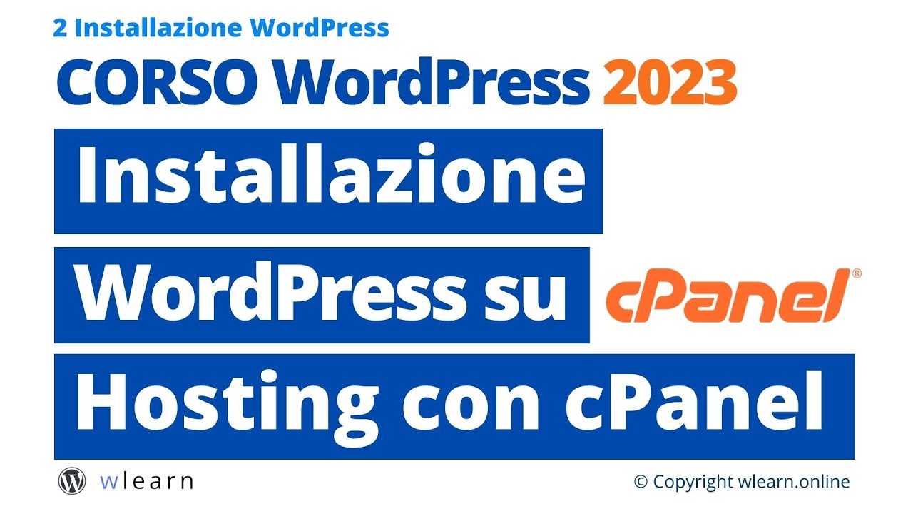 Corso WordPress | Lezione 2.3 Come Installare WordPress su Hosting con cPanel