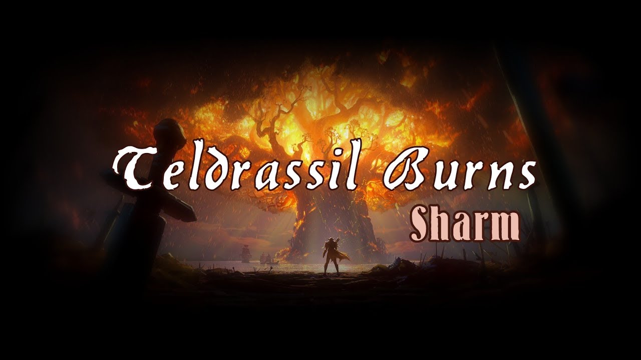 Sharm ~ Teldrassil Burns (World Of Warcraft Song)