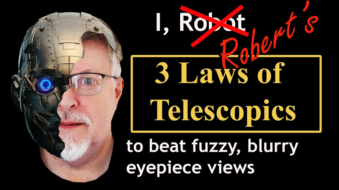 My 3 Laws Of Telescopics to Get Sharp, Clear Telescope Views!
