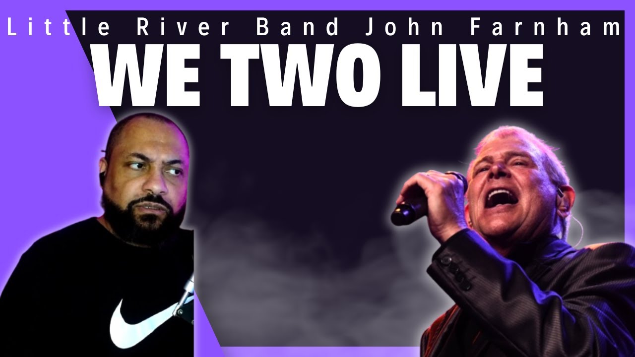 AMERICAN REACTS TO | Little River Band - We Two LIVE with (The Voice) John Farnham