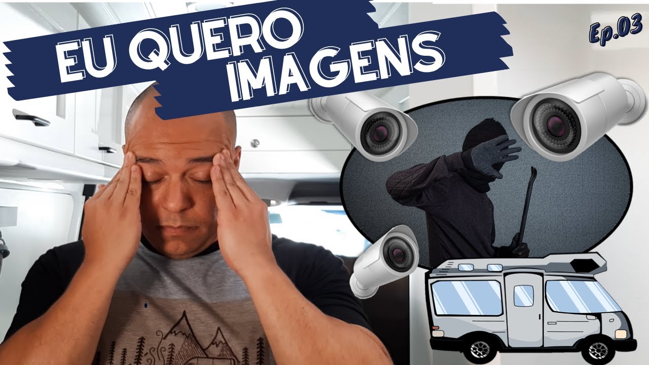 CÂMERAS DE SEGURANÇA PARA MOTORHOME| Dicas de Segurança para Motorhome / MotorhomeArtesanal  - Ep.03