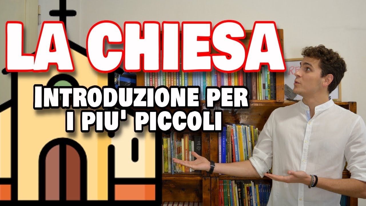 LA CHIESA, la Casa dei Cristiani - Introduzione per i più piccoli