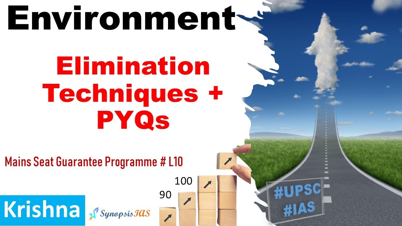 MSGP L10 Environment Elimination Techniques and PYQs | UPSC IAS Prelims Krishna