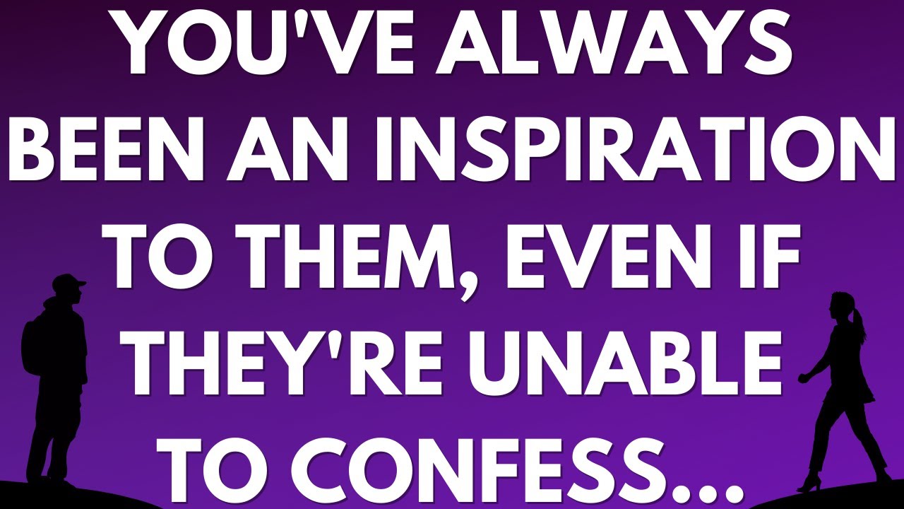 💌 You've always been an inspiration to them, even if they're unable to confess...