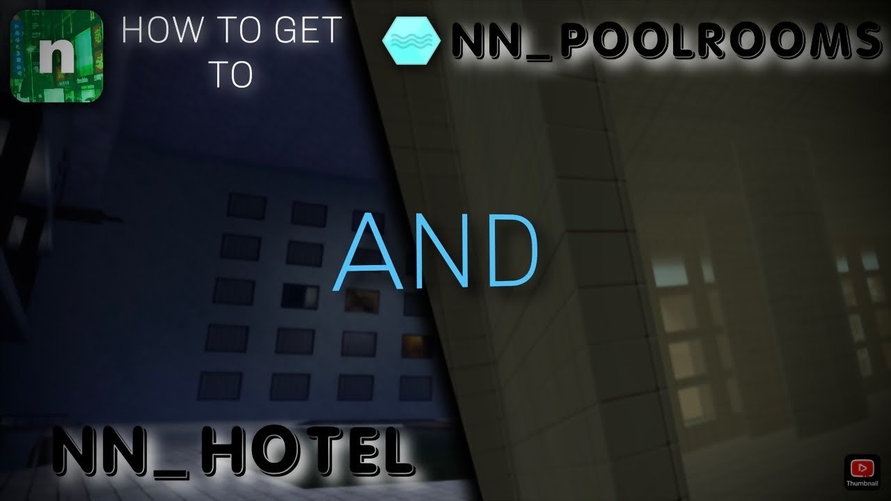HOW TO GET TO NN_HOTEL AND NN_POOLROOMS in NICO&rsquo;S NEXTBOTS!! (tutorial on how to get there!)
