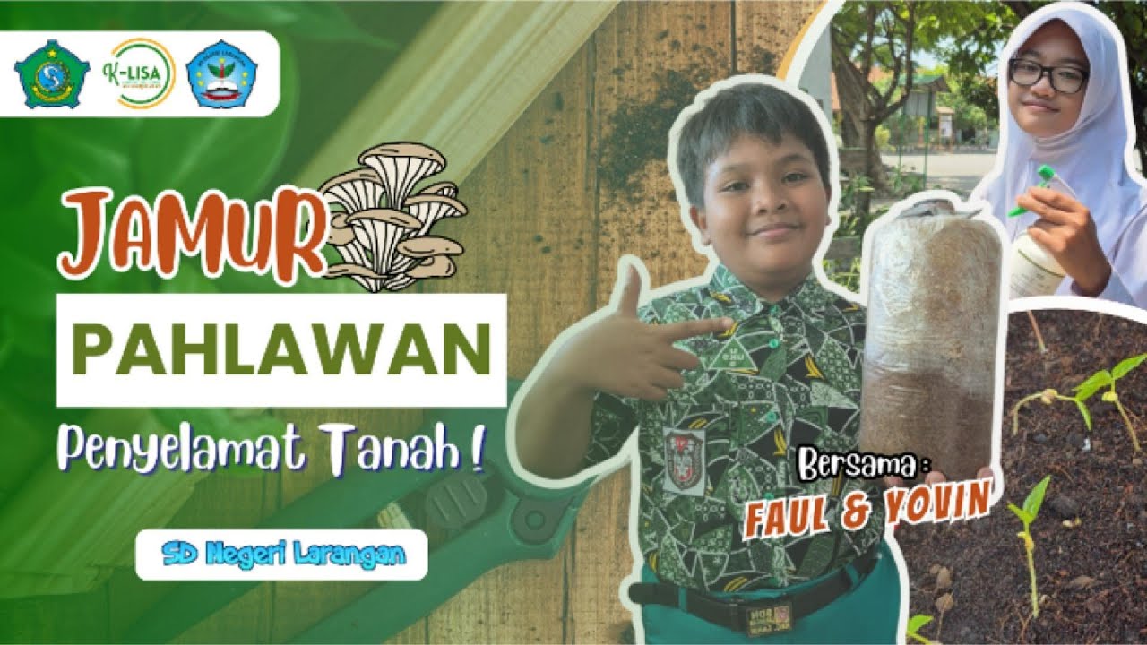 JAMUR, Pahlawan Penyelamat Tanah!  I  Kompetisi Literasi Sains Sidoarjo 2025