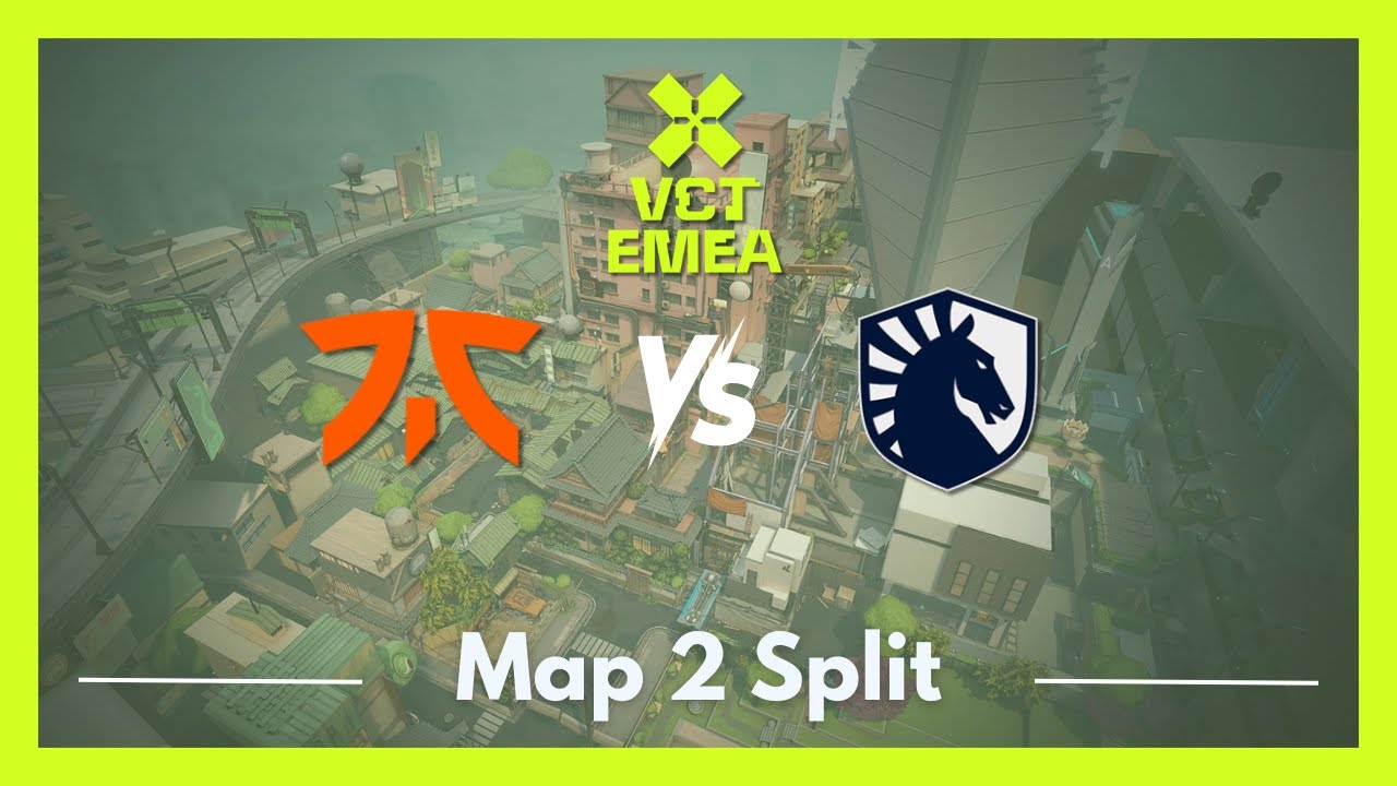 FNC vs TL | VCT EMEA Kickoff | Map 2 Split