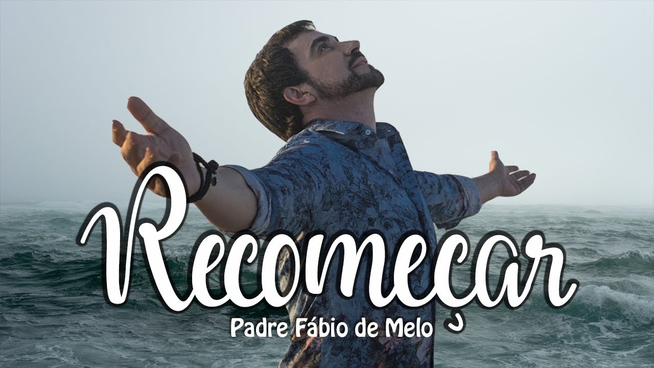 RECOMEÇAR | PE. FÁBIO DE MELO (Motivação Cristã ✞)