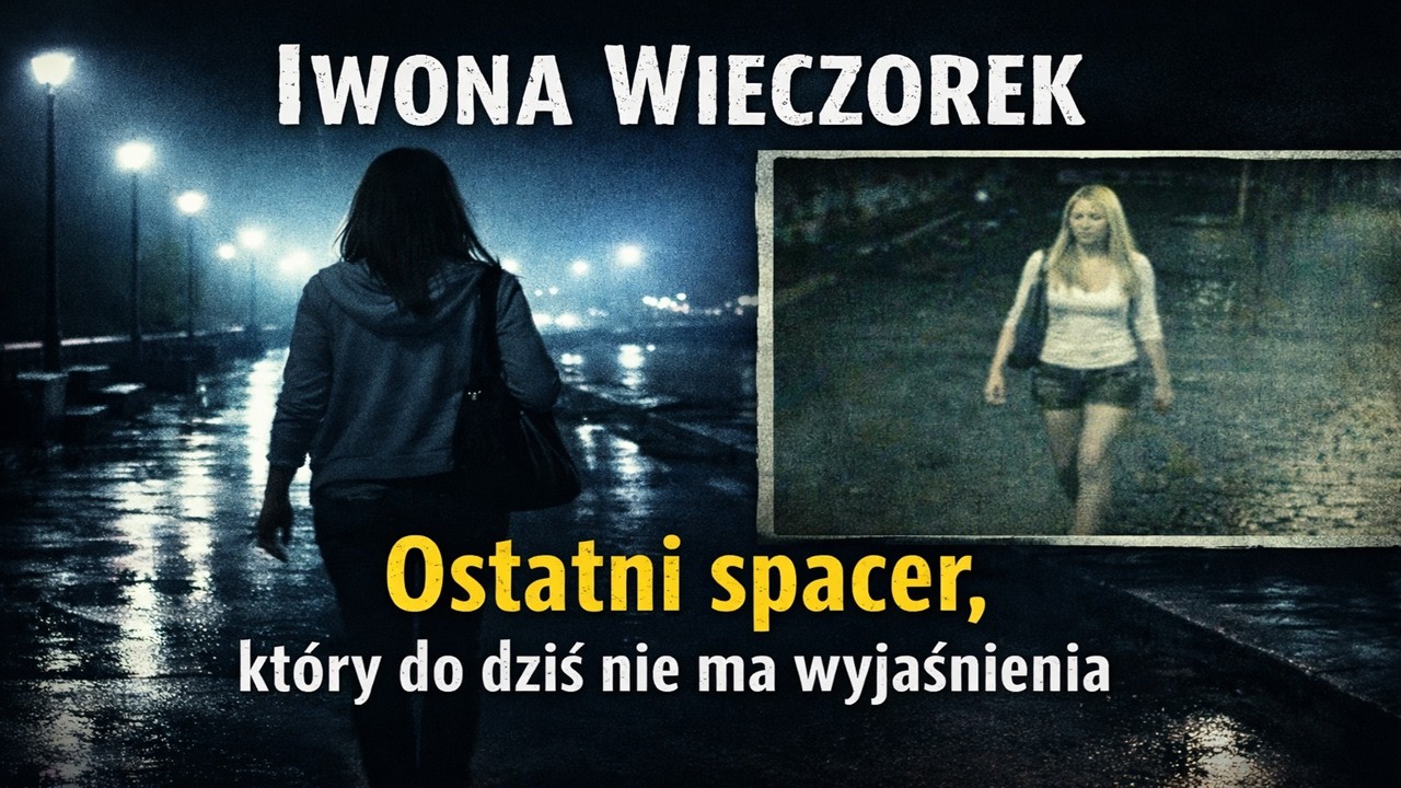 Iwona Wieczorek – ostatni spacer, który do dziś nie ma wyjaśnienia